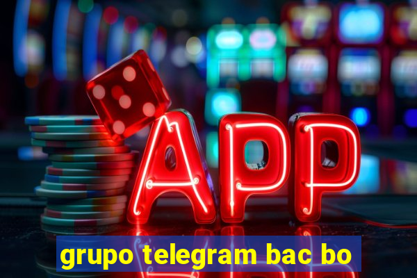 grupo telegram bac bo